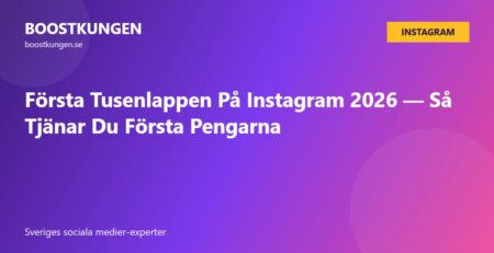 Första Tusenlappen På Instagram 2026 — Så Tjänar Du Första Pengarna