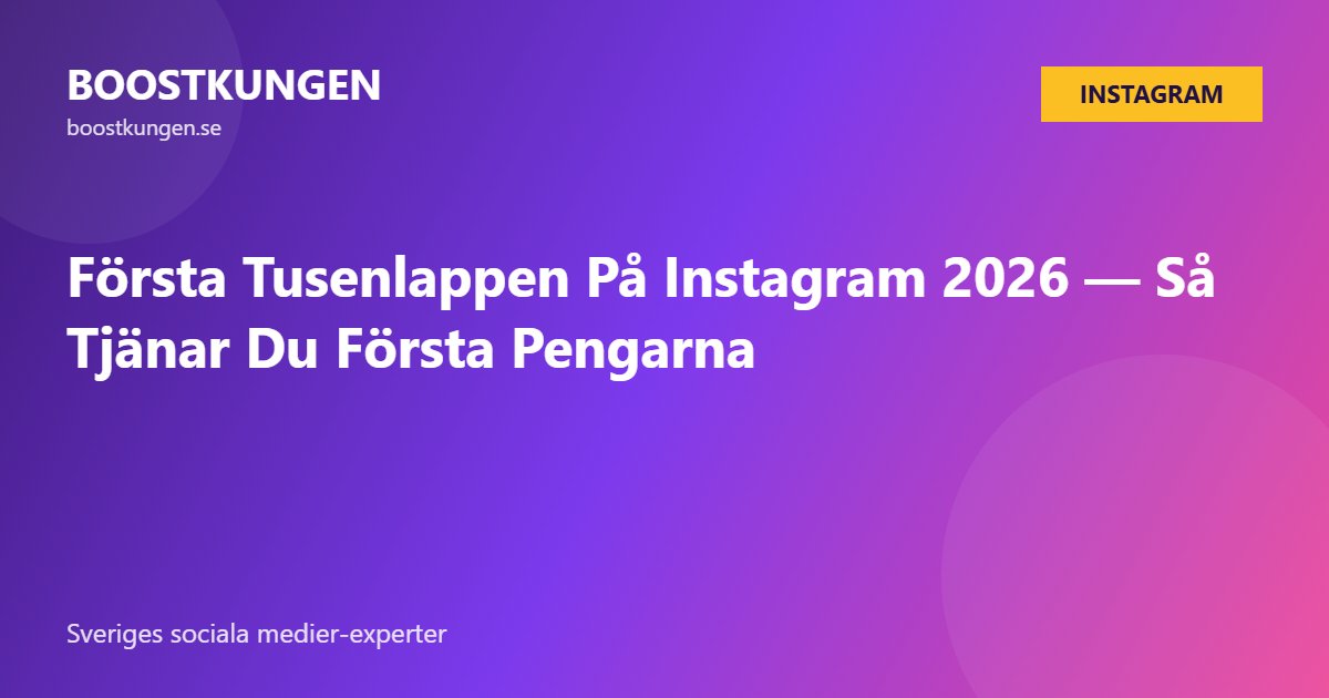 Första Tusenlappen På Instagram 2026 — Så Tjänar Du Första Pengarna