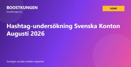 Hashtag-undersökning Svenska Konton Augusti 2026