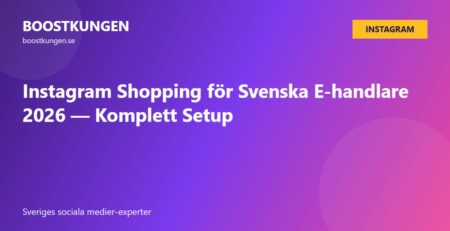 Instagram Shopping för Svenska E-handlare 2026 — Komplett Setup