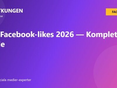 Köp Facebook-likes 2026 — Komplett Guide