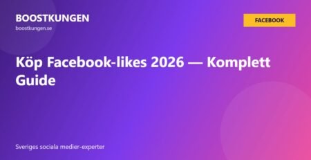 Köp Facebook-likes 2026 — Komplett Guide