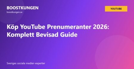 Köp YouTube Prenumeranter 2026: Komplett Bevisad Guide