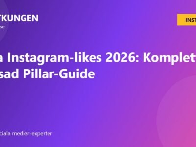 Köpa Instagram-likes 2026: Komplett Bevisad Pillar-Guide