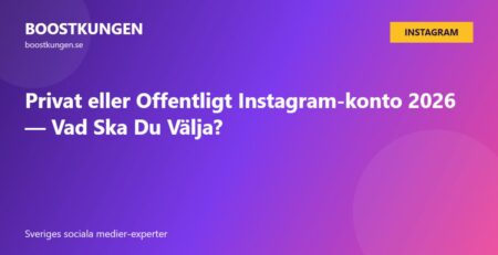 Privat eller Offentligt Instagram-konto 2026 — Vad Ska Du Välja?