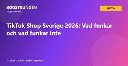 TikTok Shop Sverige 2026: Vad funkar och vad funkar inte