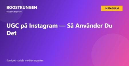 UGC på Instagram — Så Använder Du Det
